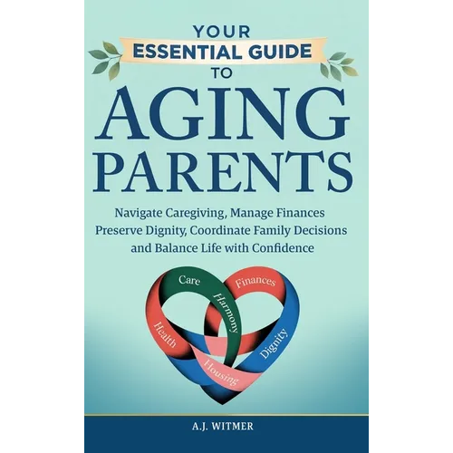 Your Essential Guide to Aging Parents