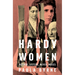 Hardy Women: Mother, Sisters, Wives, Muses