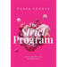 The Strict Program: How to date effectively and win at love