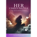 Her Unseen Battle: Stories of Conquering Personal Battles, Accompanied by Practical Tips, Empowering Affirmations, and Actionable Steps