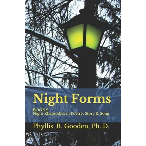 Night Forms: BOOK 2 Night Rhapsodies In Poetry, Story & Song