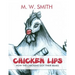 Chicken Lips: How the Chickens Got Their Beaks