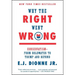 Why the Right Went Wrong: Conservatism--From Goldwater to Trump and Beyond