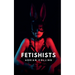 Fetishists
