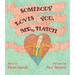 Somebody Loves You, Mr. Hatch
