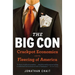 The Big Con: The True Story of How Washington Got Hoodwinked and Hijacked by Crackpot Economics