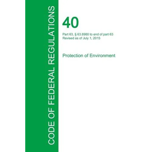 Code of Federal Regulations Title 40, Volume 15, July 1, 2015