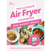 The Ultimate Air Fryer Cookbook: One Basket Meals: Complete, Quick & Easy Meals All Made in Your Air Fryer