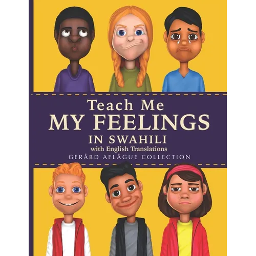 Teach Me My Feelings in Swahili: With English Translations