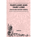 Fairyland and Fairy Lore (Folklore History Series)