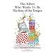 The Kitten Who Wants to Be The Boss of her Temper: A Story to Help Children Deal With Tantrums
