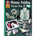 Money Folding 101: Double Your $