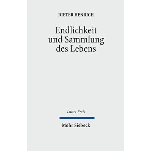 Endlichkeit Und Sammlung Des Lebens