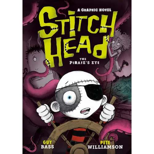 Stitch Head: The Pirate's Eye: A Graphic Novel