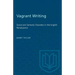 Vagrant Writing: Social and Semiotic Disorders in the English Renaissance