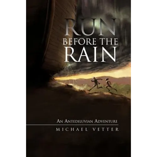 Run Before the Rain: An Antediluvian Adventure
