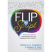 Flip the Script: Breaking Down Barriers, Building Relationships, and Engaging Secondary Students (Impactful and Transformative Relationships with Seco