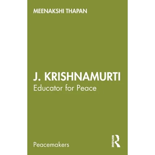 J. Krishnamurti: Educator for Peace