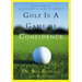 Golf Is a Game of Confidence