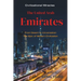 The United Arab Emirates: From the Desert to Global Prominence, the Epic of Modern Civilization