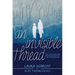 An Invisible Thread