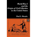 World War I and the Origin of Civil Liberties in the United States