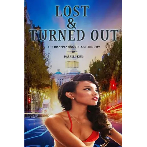 Lost and Turned Out: The Disappearing Girls of The DMV
