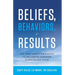 Beliefs, Behaviors, & Results: The Chief Executive's Guide to Delivering Superior Shareholder Value