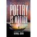 Poetry Is Motion: Mind, Body & Soul