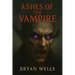 Ashes Of The Vampire