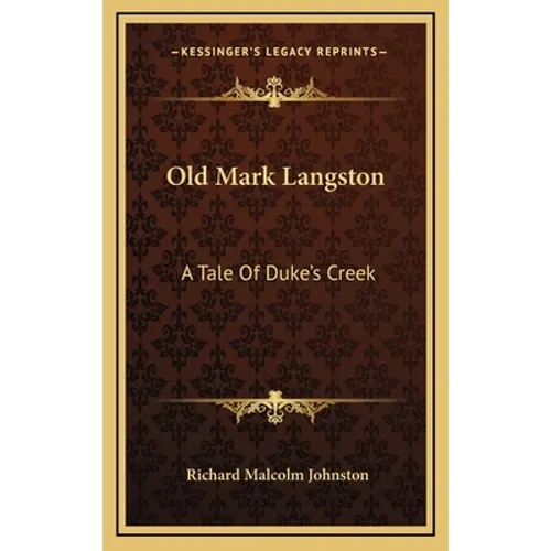 Old Mark Langston: A Tale Of Duke's Creek