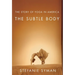 The Subtle Body: The Story of Yoga in America