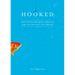 Hooked: Write Fiction That Grabs Readers at Page One & Never Lets Them Go