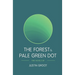 The Forest & Pale Green Dot: Book One & Two of The Forest Series