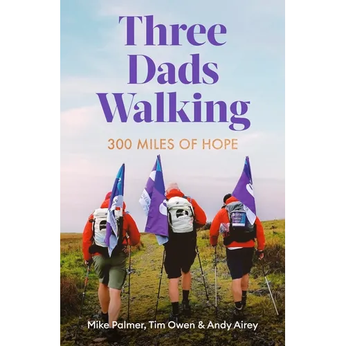 Three Dads Walking: 3 Miles of Hope