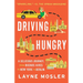 Driving Hungry: A Delicious Journey, from Buenos Aires to New York to Berlin