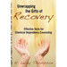 Unwrapping the Gifts of Recovery: Effective Tools for Chemical Dependency Counseling