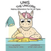 Unis The Unicorn: Read Aloud Books, Books for Early Readers, Making Alliteration Fun!