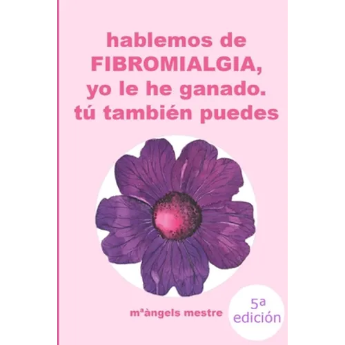 HABLEMOS DE FIBROMIALGIA, Yo la he ganado tú también puedes