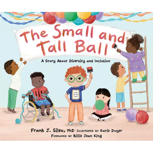 The Small and Tall Ball: A Story about Diversity and Inclusion