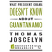 What President Obama Doesn?t Know about Guantanamo