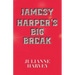 Jamesy Harper's Big Break