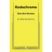 Kodachrome (One-Act Version)
