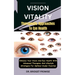Vision Vitality: Therapeutic Approaches To Eye Health: Enhance Your Vision And Eye Health With Advanced Therapies And Lifestyle Strateg