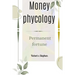 Money phycology: Permanent fortune
