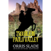 Trouble in Paolo Valley: (Abe Delaney & Tracker - Bounty Hunters)