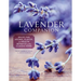 The Lavender Companion: Enjoy the Aroma, Flavor, and Health Benefits of This Classic Herb