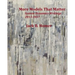 More Models That Matter: System Dynamics Writings 2011-2017