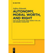 Autonomy, Moral Worth, and Right: Kant on Obligatory Ends, Respect for Law, and Original Acquisition