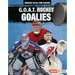 G.O.A.T. Hockey Goalies